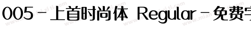 005-上首时尚体 Regular字体转换